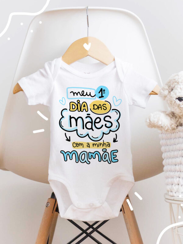 Body Bebê Menino - Meu 1º Dia das Mães com a minha Mamãe